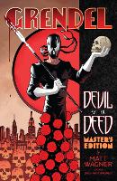 Book Cover for Grendel: Devil By The Deed - Master's Edition (limited Edition) by Matt Wagner