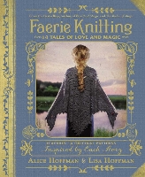 Book Cover for Faerie Knitting by Alice Hoffman, Lisa Hoffman