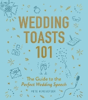 Book Cover for Wedding Toasts 101 by Pete Honsberger