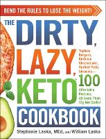Book Cover for The DIRTY, LAZY, KETO Cookbook by Stephanie Laska, William Laska