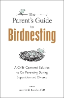 Book Cover for The Parent's Guide to Birdnesting by Ann Gold Buscho