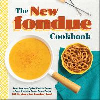 Book Cover for The New Fondue Cookbook by Adams Media