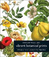 Book Cover for Instant Wall Art Vibrant Botanical Prints by Adams Media