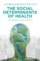 Book Cover for The Social Determinants of Health by Kathryn Strother Ratcliff