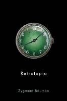 Book Cover for Retrotopia by Zygmunt Universities of Leeds and Warsaw Bauman