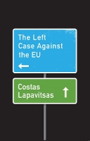 Book Cover for The Left Case Against the EU by Costas Lapavitsas