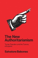 Book Cover for The New Authoritarianism by Salvatore Babones