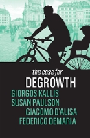 Book Cover for The Case for Degrowth by Giorgos Kallis, Susan Paulson, Giacomo D'Alisa, Federico Demaria