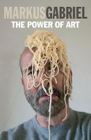 Book Cover for The Power of Art by Markus Gabriel