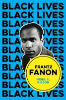 Book Cover for Frantz Fanon by Nigel C. Gibson