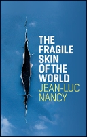Book Cover for The Fragile Skin of the World by Jean-Luc Nancy