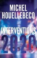 Book Cover for Interventions 2020 by Michel Houellebecq