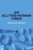 Book Cover for An All-Too-Human Virus by Jean-Luc Nancy