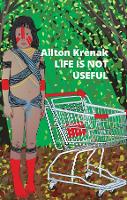 Book Cover for Life Is Not Useful by Ailton Krenak