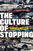 Book Cover for The Culture of Stopping by Harald Welzer