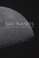 Book Cover for Sad Planets by Dominic Pettman, Eugene Thacker