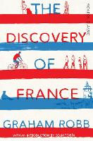 Book Cover for The Discovery of France by Graham Robb