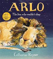 Book Cover for Arlo The Lion Who Couldn't Sleep by Catherine Rayner