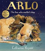 Book Cover for Arlo The Lion Who Couldn't Sleep by Catherine Rayner