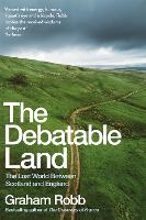 Book Cover for The Debatable Land by Graham Robb