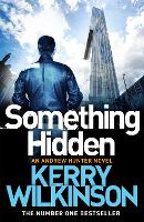 Book Cover for Something Hidden by Kerry Wilkinson