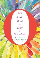 Book Cover for O's Little Book of Love and Friendship by The Editors of O, the Oprah Magazine