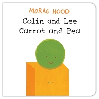 Book Cover for Colin and Lee, Carrot and Pea by Morag Hood