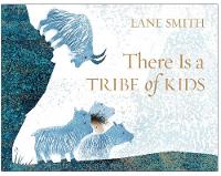 Book Cover for There is a Tribe of Kids by Lane Smith