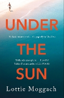 Book Cover for Under the Sun by Lottie Moggach