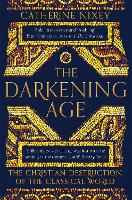 Book Cover for The Darkening Age by Catherine Nixey