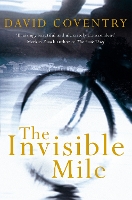 Book Cover for The Invisible Mile by David Coventry