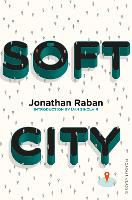 Book Cover for Soft City by Jonathan Raban