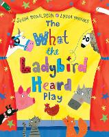 Book Cover for The What the Ladybird Heard Play by Julia Donaldson