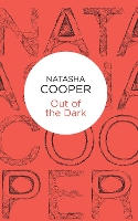 Book Cover for Out of the Dark by Natasha Cooper