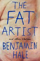 Book Cover for The Fat Artist and Other Stories by Benjamin Hale