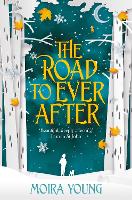 Book Cover for The Road To Ever After by Moira Young