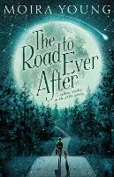 Book Cover for The Road to Ever After by Moira Young