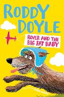 Book Cover for Rover and the Big Fat Baby by Roddy Doyle