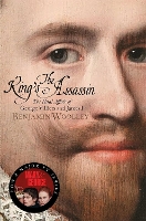 Book Cover for The King's Assassin by Benjamin Woolley