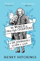 Book Cover for The World in Thirty-Eight Chapters or Dr Johnson’s Guide to Life by Henry Hitchings