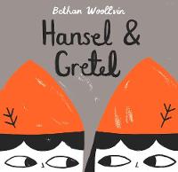 Book Cover for Hansel and Gretel by Bethan Woollvin