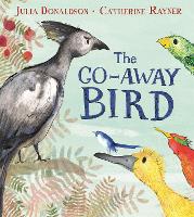 Book Cover for The Go-Away Bird by Julia Donaldson