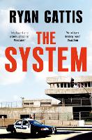 Book Cover for The System by Ryan Gattis