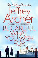 Book Cover for Be Careful What You Wish For by Jeffrey Archer