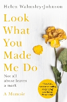 Book Cover for Look What You Made Me Do by Helen Walmsley-Johnson