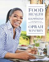 Book Cover for Food, Health and Happiness by Oprah Winfrey