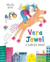 Book Cover for Vera Jewel Is Late for School by Nicola Kent