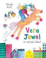 Book Cover for Vera Jewel is Late for School by Nicola Kent