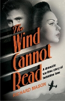 Book Cover for The Wind Cannot Read by Richard Mason