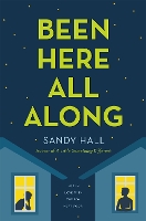 Book Cover for Been Here All Along by Sandy Hall